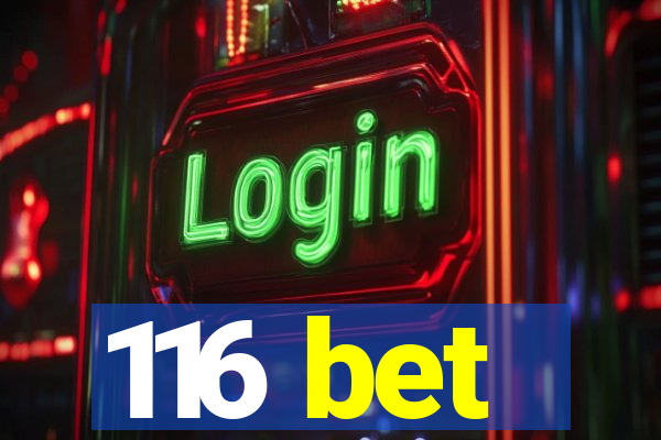 116 bet